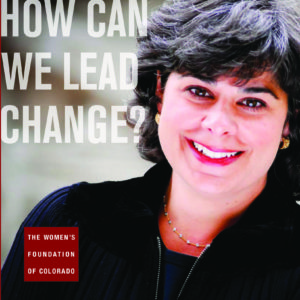 "How can we lead change?" the women's foundation of Colorado campaign