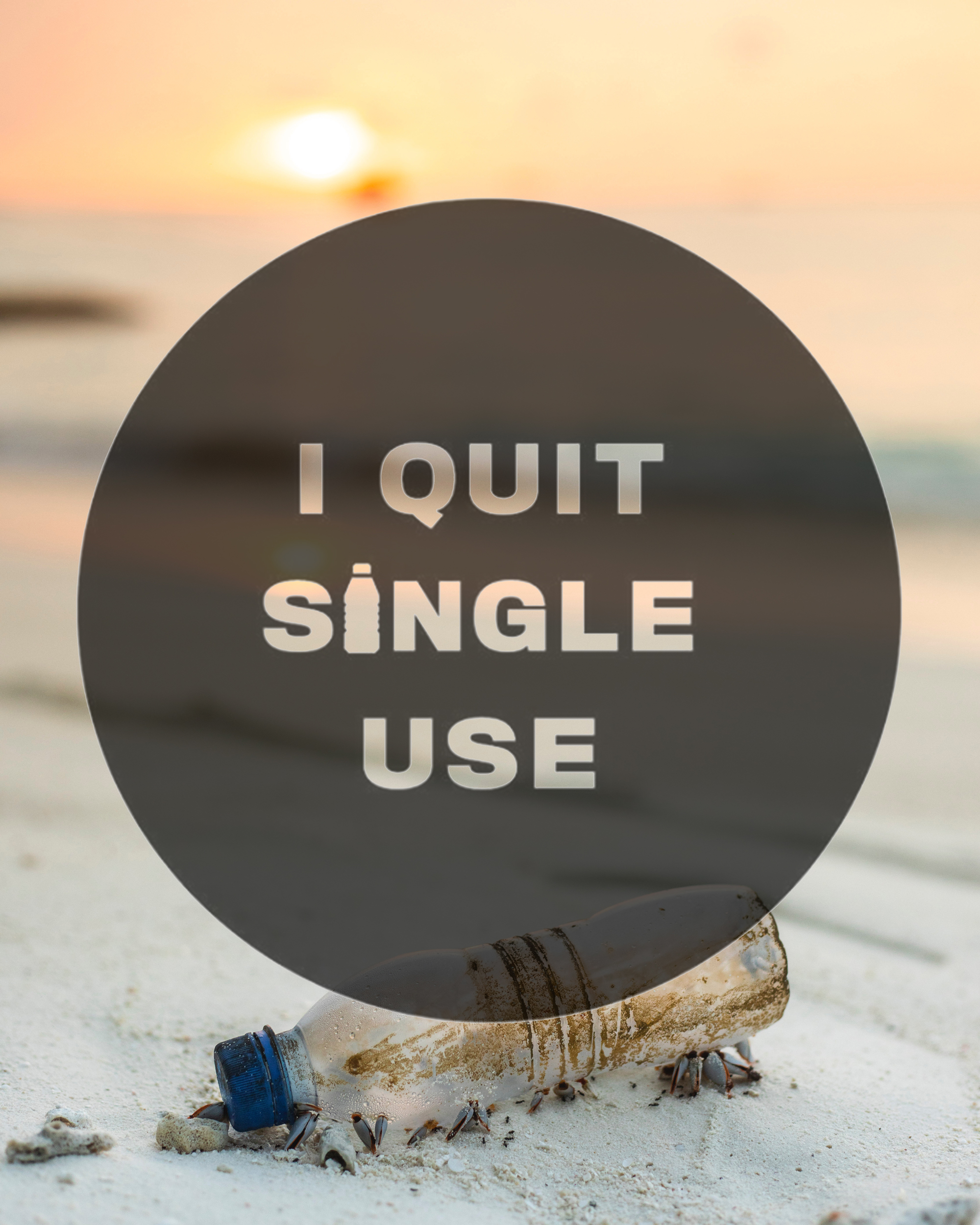 Quit Single Use Plastic